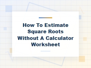Drills for Estimating Square Roots Without a Calculator