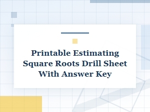 Printable Square Root Estimation Drills with Answer Key
