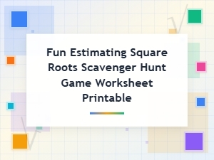 Square Root Scavenger Hunt: Estimation Adventure