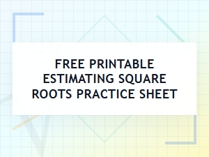 Master Estimating Square Roots: a Printable Practice Sheet