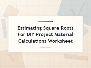 Estimating Square Roots for Diy Material Calculations