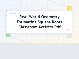 Estimate Square Roots with Classroom Mapping Activities